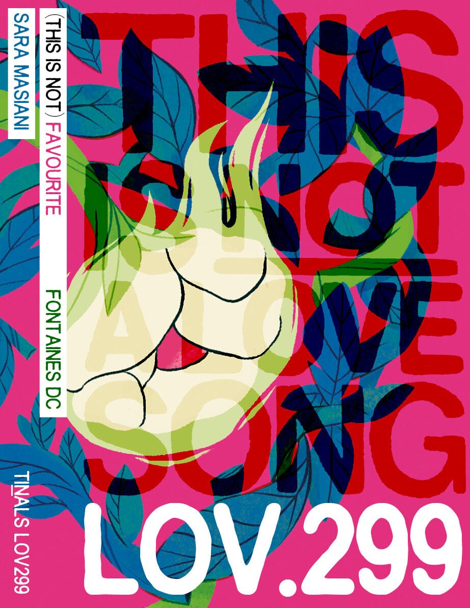 lov 299 - (This is not) Favourite - Fontaines D.C. - Sara Masiani