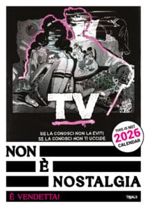 Calendario 2026 – Non è nostalgia, è vendetta! – TV, se la conosci non ti uccide