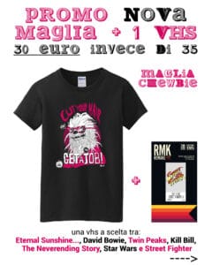 PROMO – T-shirt Chewbie + una VHS di NOVA – 30 euro invece di 35